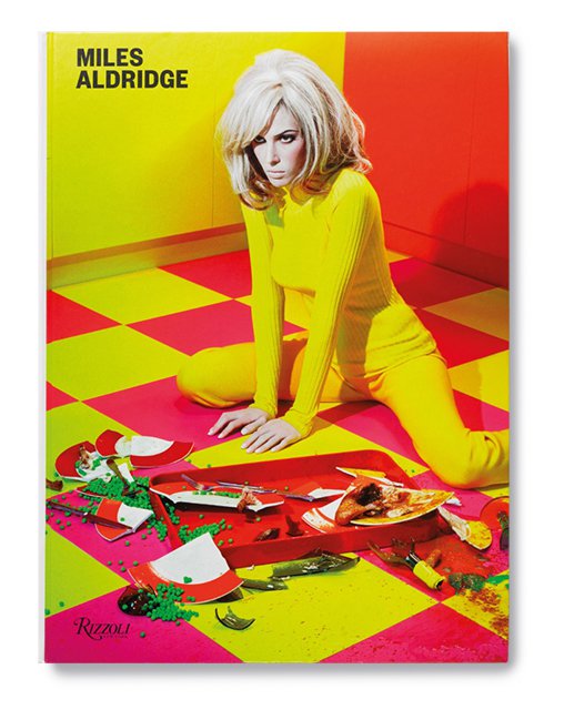 Rizzoli – Miles Aldridge: I Only Want You to Love Me, 2013 Rizzoli – Miles Aldridge: I Only Want You to Love Me, 2013