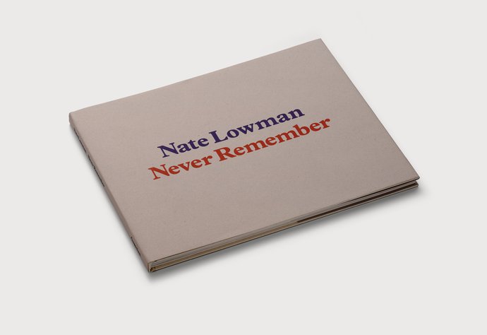 Gagosian – Nate Lowman: Never Remember, 2019 (Publication), image 1